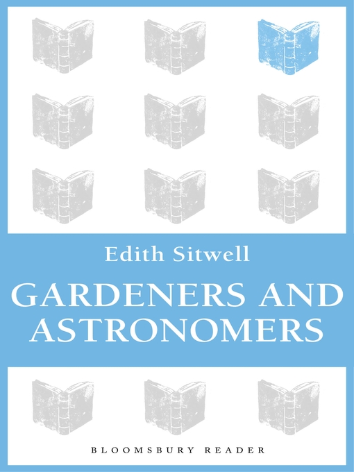 Title details for Gardeners and Astronomers by Edith Sitwell - Available